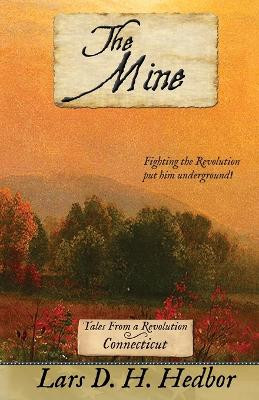 The Mine: Tales From a Revolution - Connecticut by Lars D H Hedbor 9781942319375