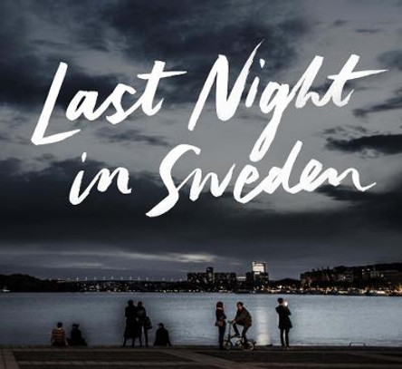 Last Night in Sweden by Petter Karlsson