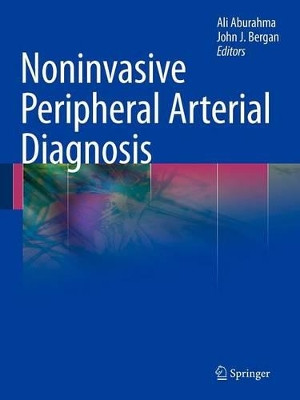 Noninvasive Peripheral Arterial Diagnosis by Ali AbuRahma 9781848829541