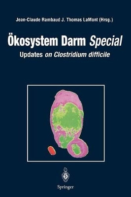 OEkosystem Darm Special: Updates on Clostridium difficile by Jean-Claude Rambaud 9782287596391