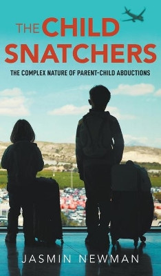 The Child Snatchers by Jasmin Newman 9781789558630