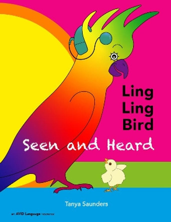 LING LING BIRD Seen and Heard: A joyous tale of friendship, acceptance and magic ears by Tanya Saunders 9781913968007 LING LING BIRD Seen and Heard: A joyous tale of friendship, acceptance and magic ears by Tanya Saunders 9781913968007