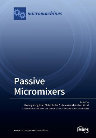 Passive Micromixers by Kwang-Yong Kim 9783038970071