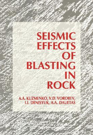 Seismic Effects of Blasting in Rock by A.A. Kuzmenko