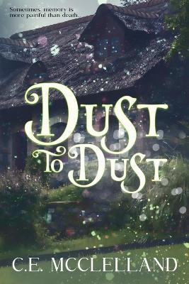 Dust to Dust by C E McClelland 9781953100207
