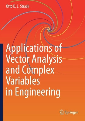 Applications of Vector Analysis and Complex Variables in Engineering by Otto D. L. Strack 9783030411701