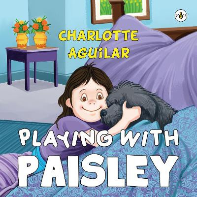 Playing with Paisley by Charlotte Aguilar 9781839344633