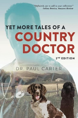Yet More Tales of A Country Doctor by Marcus Webb 9781955575317