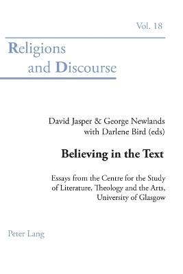 Believing in the Text: Essays from the Centre for the Study of Literature, Theology, and the Arts, University of Glasgow by Darlene Bird 9783039100767