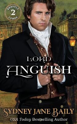 Lord Anguish by Sydney Jane Baily 9781938732355