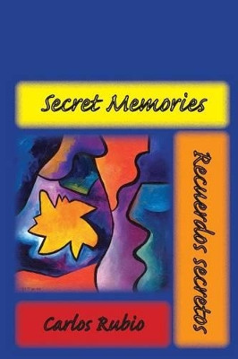 Secret Memories / Recuerdos Secretos by Carlos Rubio 9781928589273