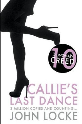Callie's Last Dance by John Locke 9781938135637