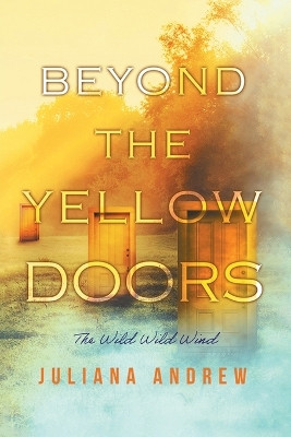 Beyond the Yellow Doors by Juliana Andrew 9781959365860
