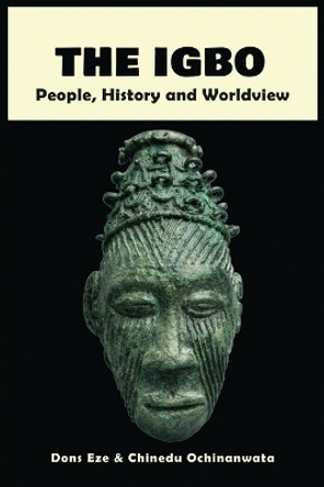 The Igbo: People, History and Worldview by Dons Eze 9781913976224