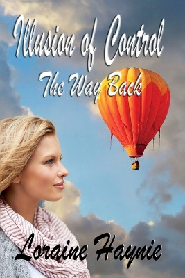 Illusion of Control: The Way Back by Loraine Haynie 9781665308236
