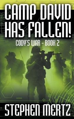 Camp David Has Fallen! by Stephen Mertz 9781641196598