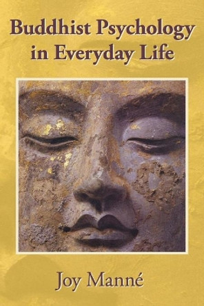Buddhist Psychology in Everyday Life by Joy Manne 9782970109297