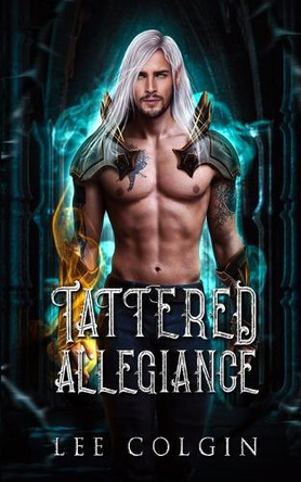 Tattered Allegiance by Lee Colgin 9781970161359