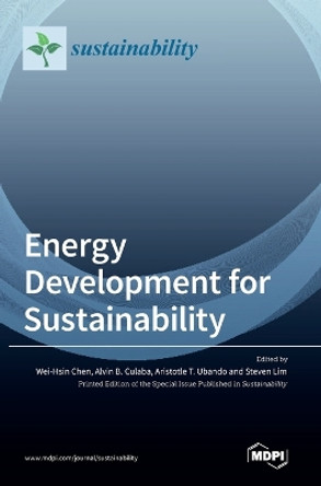 Energy Development for Sustainability by Wei-Hsin Chen 9783036541136
