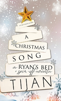 A Christmas Song (Hardcover): A Ryan's Bed Holiday Novella by Tijan 9781955873116