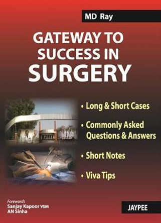 Gateway to Success in Surgery by M. D. Ray