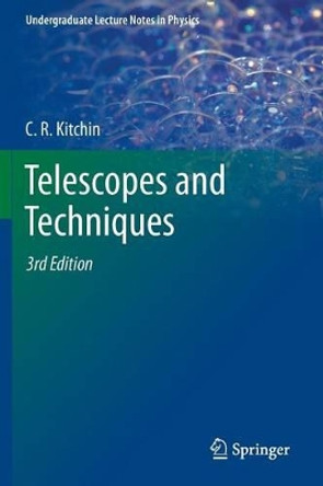 Telescopes and Techniques by C. R. Kitchin 9781461448907