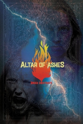 Altar of Ashes by Bruce Westrate 9781956450835