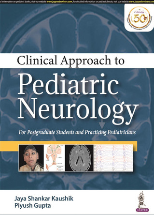 Clinical Approach to Pediatric Neurology by Shankar Jaya Kaushik