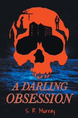 A Darling Obsession by S R Murray 9781638604891