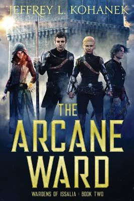 The Arcane Ward by Jeffrey L Kohanek 9781949382006