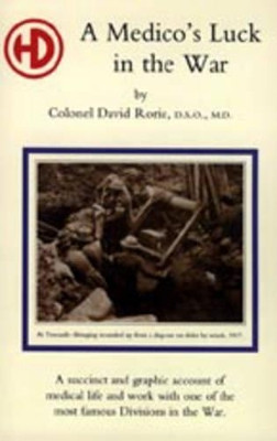 Medico's Luck in the War by David Rorie 9781843426578