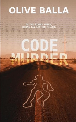 Code Murder by Olive Balla 9781509233878