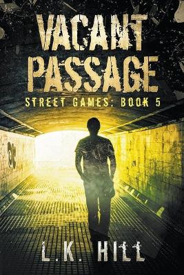 Vacant Passage by L K Hill 9781393760184