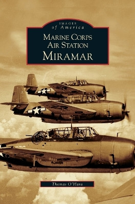 Marine Corps Air Station Miramar by Thomas O'Hara 9781531616700