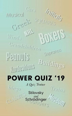 Power Quiz '19: A Quiz Trainer by Stilovsky 9781728386225
