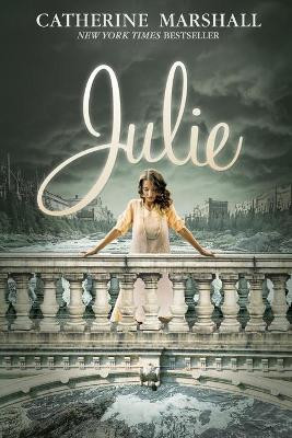 Julie by Catherine Marshall 9781683701347