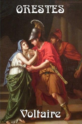 Orestes by Voltaire 9781617202469