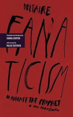Fanaticism, or Mahomet the Prophet by Voltaire 9781936117819