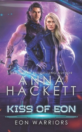 Kiss of Eon by Anna Hackett 9781925539837