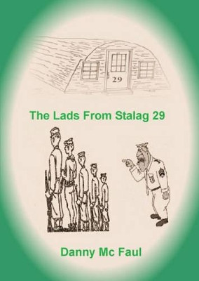The Lads from Stalag 29 by Danny McFaul 9781780350783