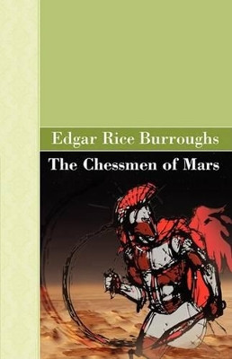 The Chessmen of Mars by Edgar Rice Burroughs 9781605121697