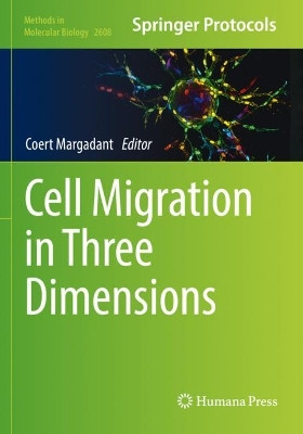Cell Migration in Three Dimensions by Coert Margadant 9781071628898