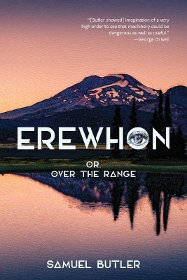 Erewhon, or, over the Range (Warbler Classics Annotated Edition) by Samuel Butler 9781962572279