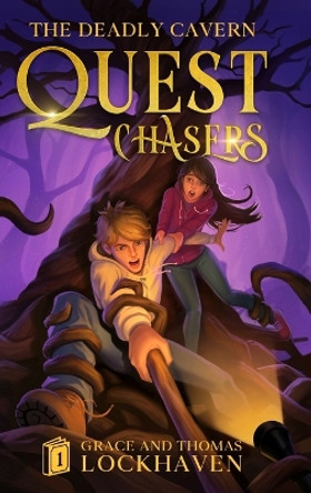 Quest Chasers: The Deadly Cavern (2024 Cover Version) by Grace Lockhaven 9781639110445