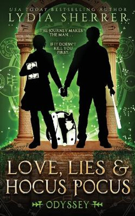 Love, Lies, and Hocus Pocus Odyssey by Lydia Sherrer 9781950267170