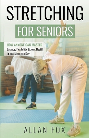 Stretching for Seniors by Fox 9781964564029
