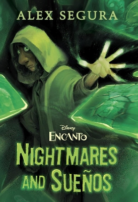 Encanto: Nightmares and Sueños by Alex Segura 9781368097901