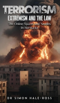 Terrorism Extremism and the Law by Dr Simon Hale-Ross 9781917306331