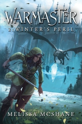 Warmaster 2: Winter's Peril: A LitRPG Fantasy Adventure by Melissa McShane 9781949663976