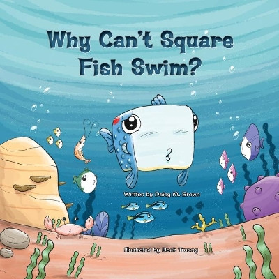 Why Can't Square Fish Swim? by Bach Truong 9781639449804